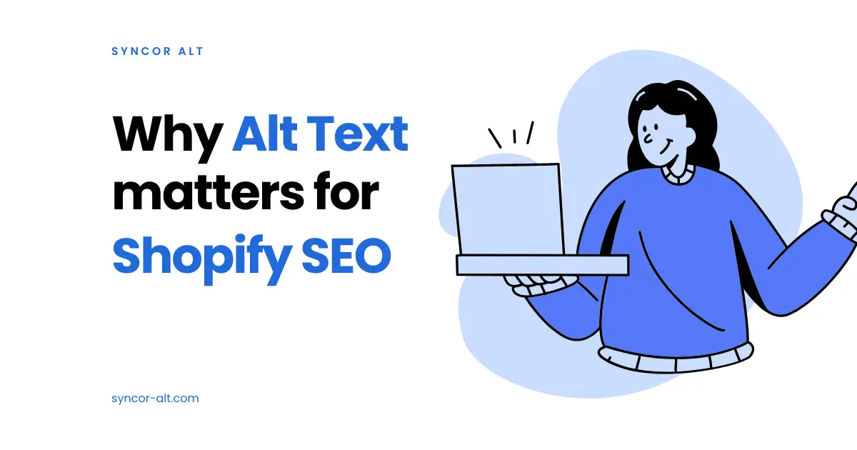 Why Alt Text Matters for Shopify Seo
